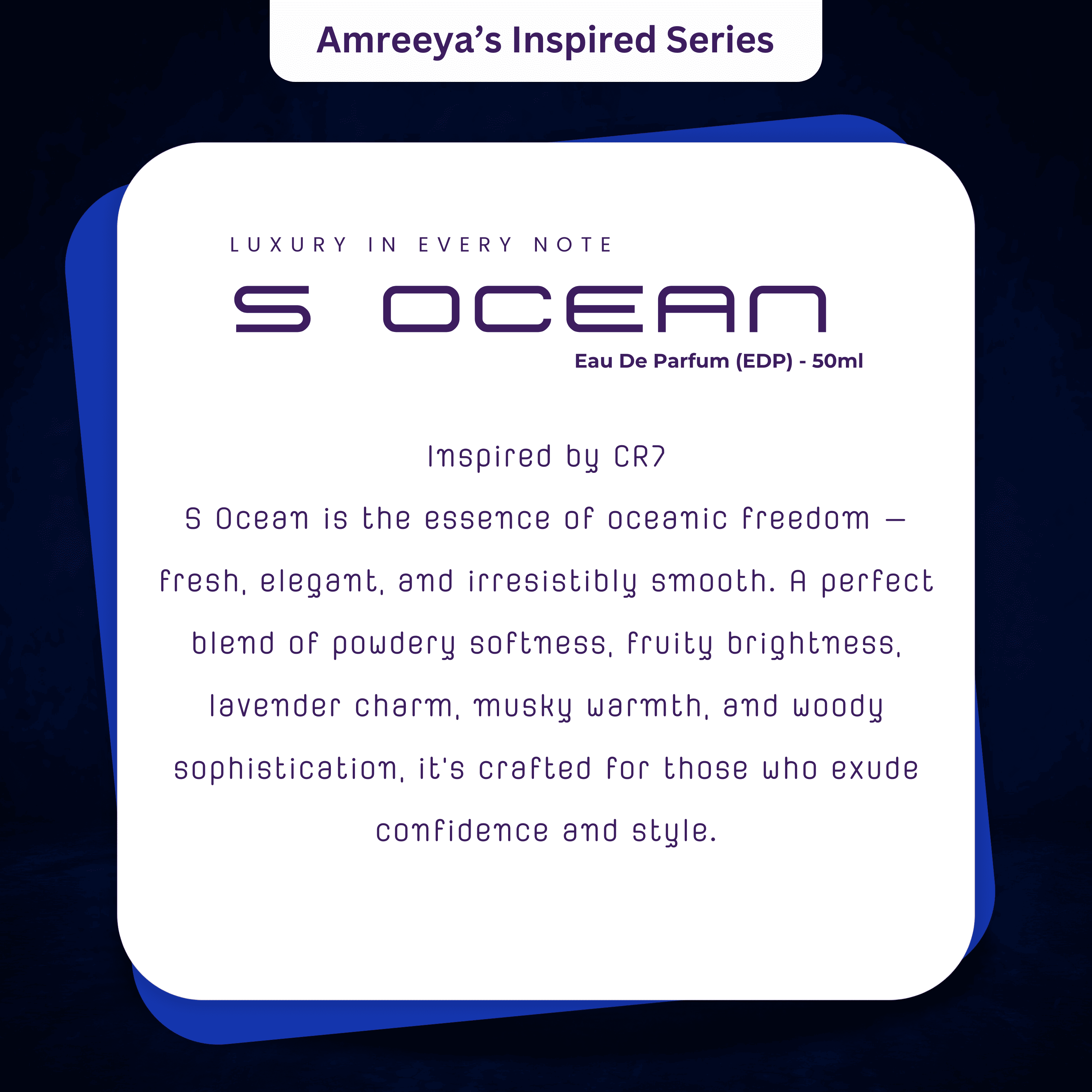 Amreeya S Ocean – Premium Niche Eau de Parfum | Powdery Musky Lavender Freshness Inspired by CR7 -50ml